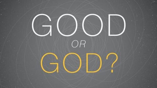 Good or God?